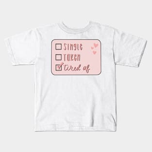 single or taken Kids T-Shirt